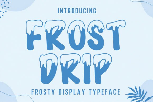Frost Drip: The Icy Font for Cool Designs